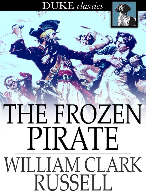 Title details for The Frozen Pirate by William Clark Russell - Available